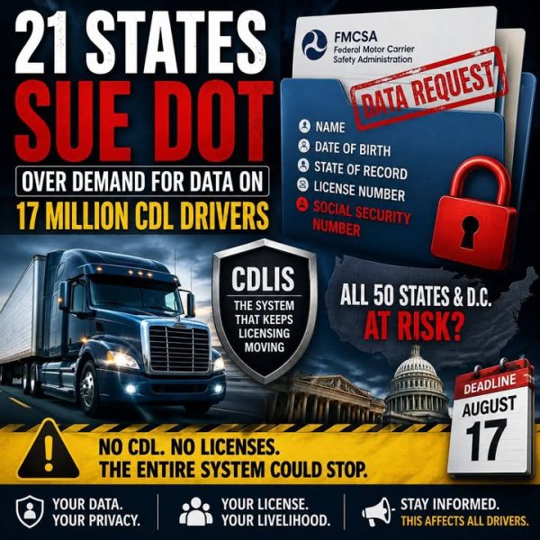 ⚖️👨‍⚖️ 21 States Sue DOT Over Demand for Data on 17 Million CDL Drivers A…